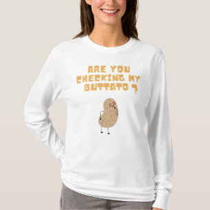 Camiseta Está verificando minha batateira?