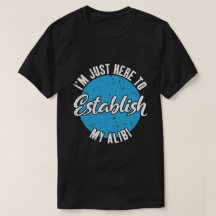 Estabeleça Meu Álibi Presente de Citação Engraçada