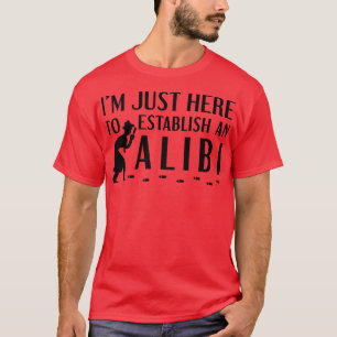 Camiseta Estabelecer Um Alibi 3