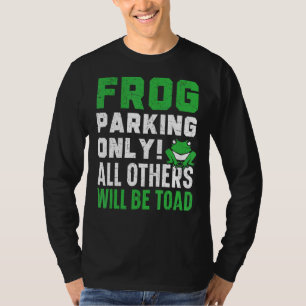 Camiseta Estacionamento De sapo Só Todos Os Outros Serão Le
