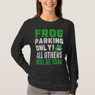 Camiseta Estacionamento De sapo Só Todos Os Outros Serão Le