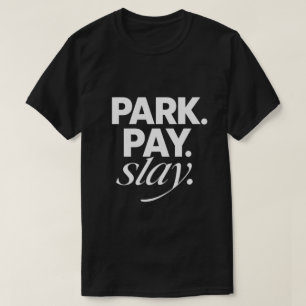 Camiseta Estacione. Pague. Conquiste.