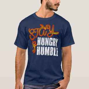 Camiseta Estada com fome & humilde
