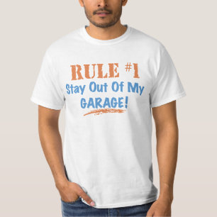 Camiseta Estada da regra #1 fora de minha garagem