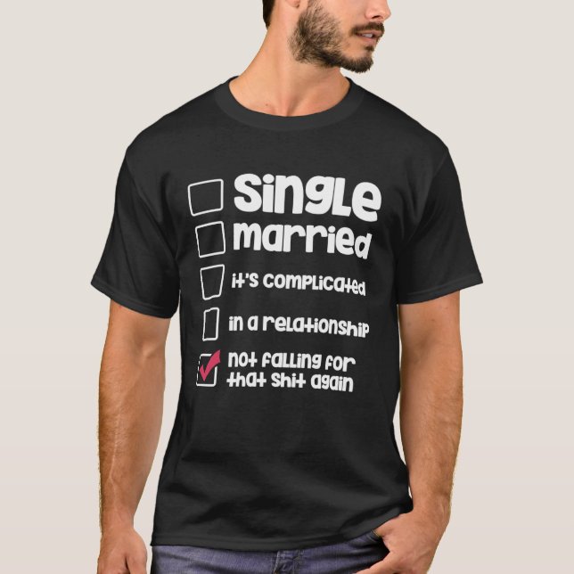 Camiseta Estado da Relação Casada com solteiros Solteiro (Frente)