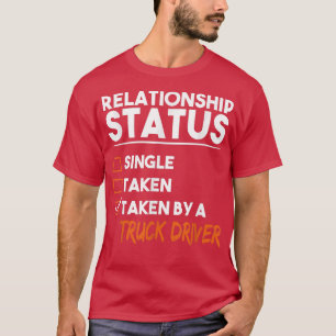 Camiseta Estado De Relação Tomado Por Um Motorista De Camin