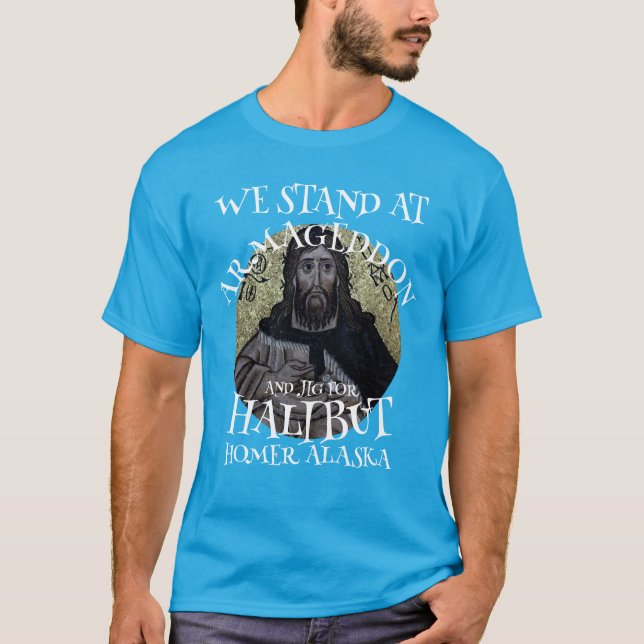 CAMISETA ESTAMOS EM ARMAGEDDON E JIG PARA HALIBUT (Frente)