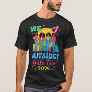 Camiseta Estamos Fora Da Viagem Das Meninas 2025 Mulheres N