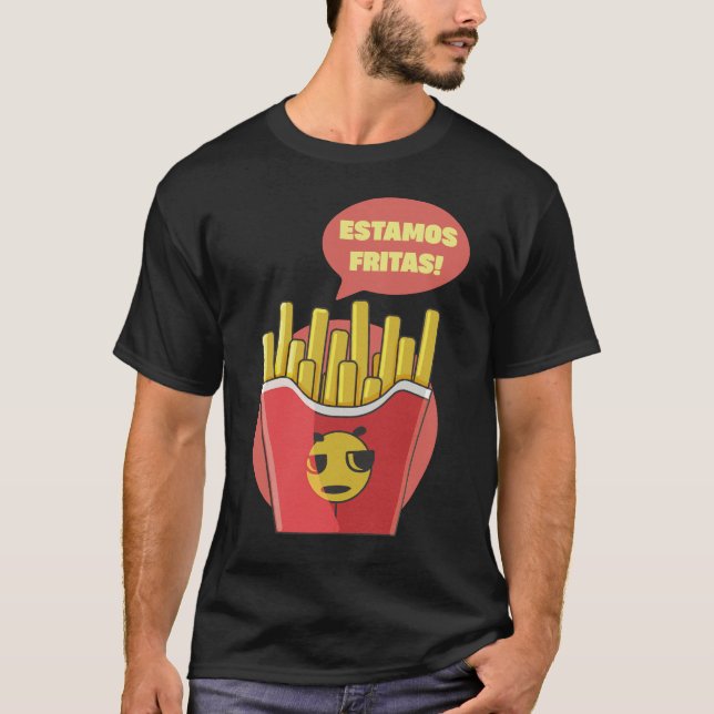 Camiseta Estamos Fritas! (Frente)