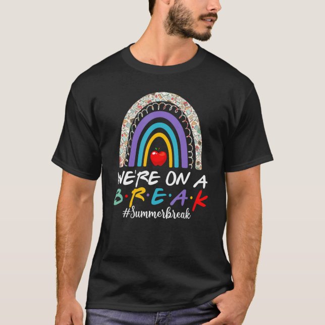 Camiseta Estamos numa pausa de verão no último dia de profe (Frente)