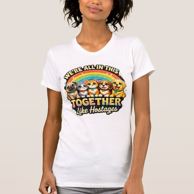Camiseta Estamos Todos Nisso Juntos Como Reféns (Frente)