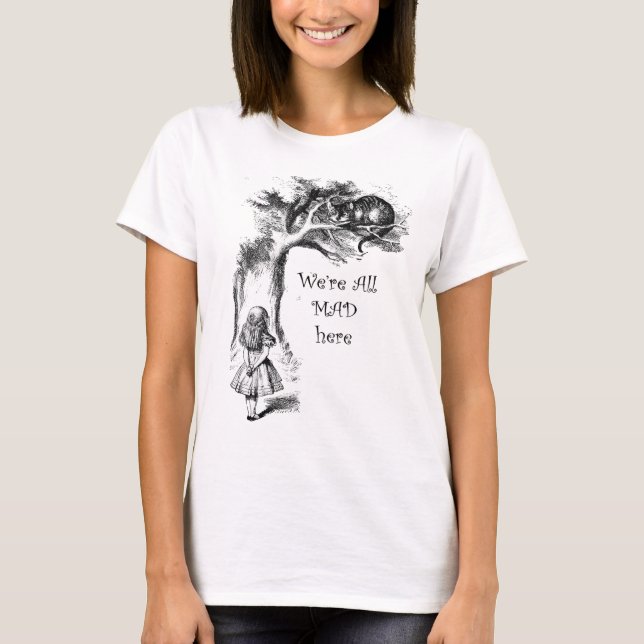Camiseta Estamos todos zangados aqui, Alice com o gato de c (Frente)