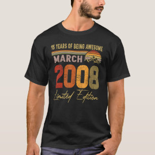 Camiseta Estando Incrível Março De 2008 15 Birthday 15 Anos