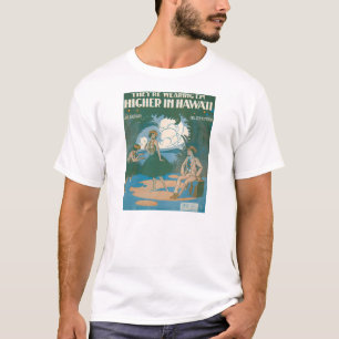 Camiseta Estão vestindo mais alto do Em do ` em Havaí