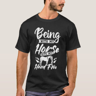 Camiseta Estar com meu cavalo deixa minha cabeça livre