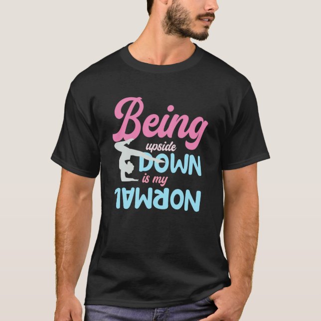 Camiseta Estar de Cabeça para Baixo é o Meu Normal  Frases  (Frente)