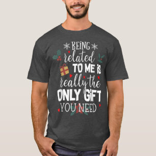 Camiseta Estar Relacionado A Mim É O Único Presente Que Voc