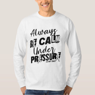 Camiseta Estar Sempre Calmo Sob Pressão - Design Motivacion