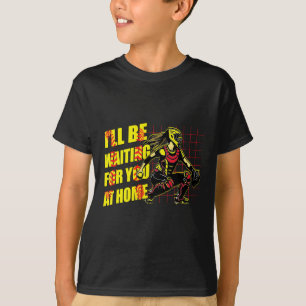 Camiseta Estarei Esperando Por Você Em Casa Garotas Gatinho