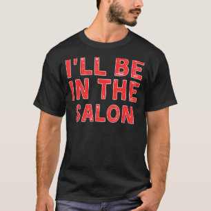Camiseta Estarei Na Beleza Do Salão