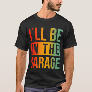 Camiseta Estarei Na Garagem - Mecânica