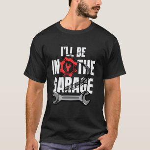 Camiseta Estarei Na Garagem Mecânico Ajuste Do Motor Pai G