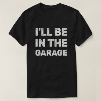 Camiseta Estarei Na Mecânica Da Garagem.