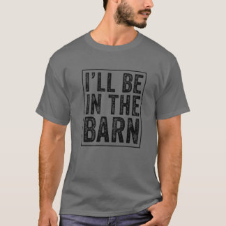 Camiseta Estarei Na Piada Engraçada Do Pai Do Barn.