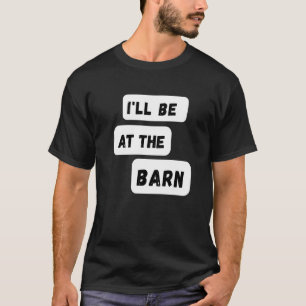 Camiseta Estarei no celeiro praticando equitação
