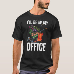 Camiseta Estarei no Jardim da Minha Sala Jardineiro Jardin