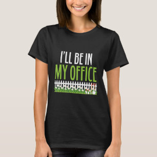 Camiseta Estarei no Jardim de Flores do Meu Escritório Cerc
