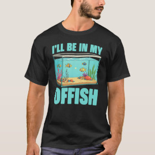 Camiseta Estarei no Meu Aquário Engraçado de Peixes Oficina