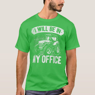 Camiseta Estarei No Meu Escritório Agricultura De Trator