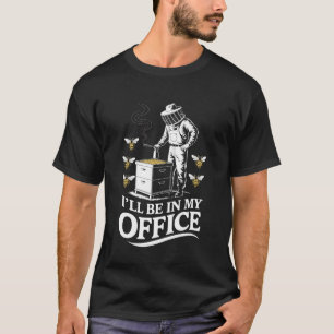 Camiseta Estarei no meu escritório Apicultor Amante de Abel