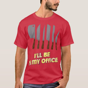 Camiseta Estarei no meu escritório Cozinhar Chef Novidade E
