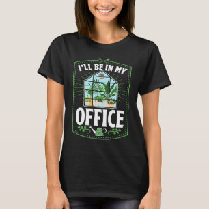 Camiseta Estarei no Meu Escritório Cute Backyard Greenhouse
