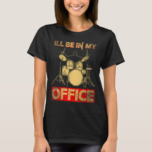 Camiseta Estarei No Meu Escritório Drum Stick Player Percus