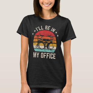 Camiseta Estarei no meu escritório Drummer Dru.