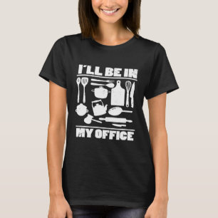 Camiseta Estarei no meu escritório Fantasia de Chef de Coz