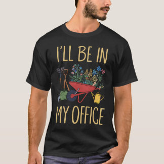 Camiseta Estarei No Meu Escritório Jardim Engraçado