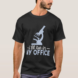 Camiseta Estarei No Meu Escritório Laboratório De Microscop
