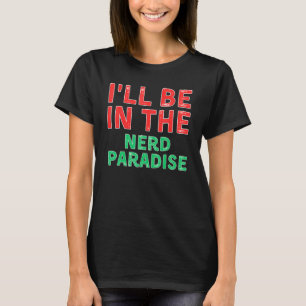 Camiseta Estarei no Nerd Paraíso Cultura De Geeks X-Mas