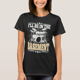 Camiseta Estarei no Porão Baterista Tamborilando Tambor