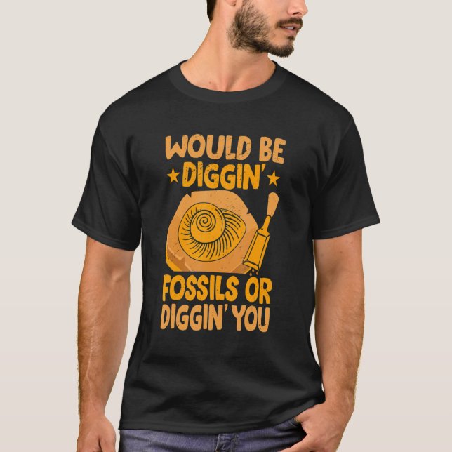 Camiseta Estariam Diggin' Fossils Coletando Fóssil Hunter (Frente)