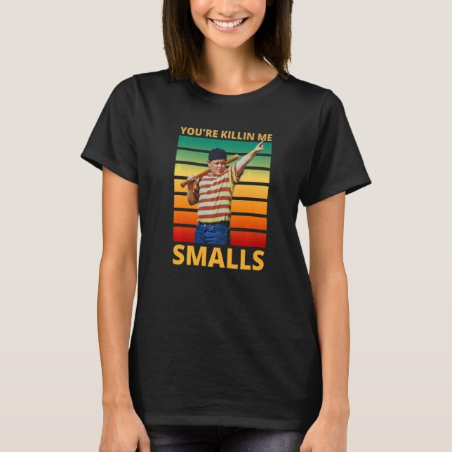Camiseta Estás a matar-me aos Smalls Beball a dizer (Frente)