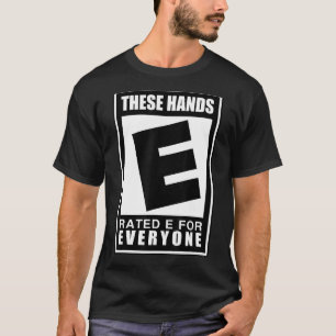 Camiseta Estas Mãos São Classificadas E Para Todos