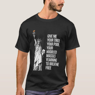 Camiseta Estátua da Liberdade Me Dê Seus Cansados Seus Pobr