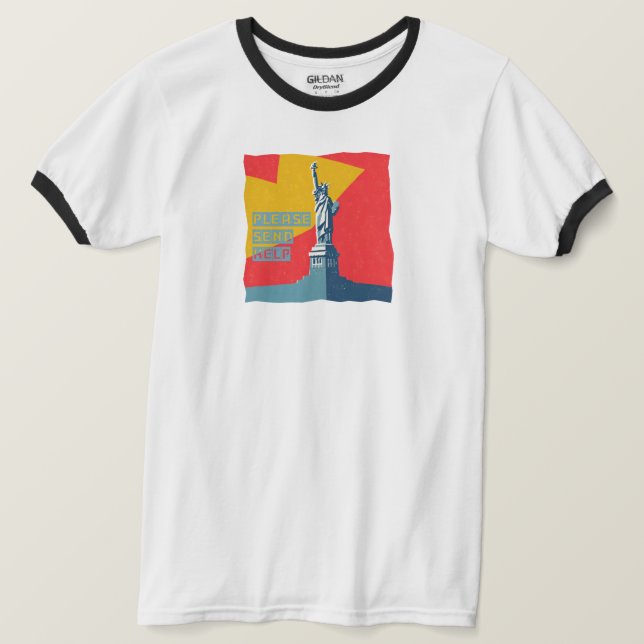 Camiseta Estátua da Liberdade, por favor, envie ajuda—Salve (Frente do Design)