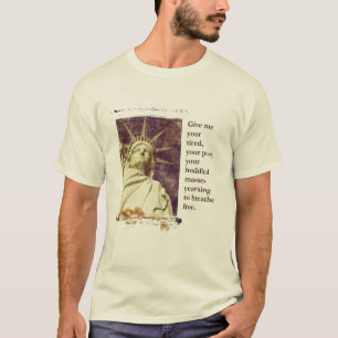 Camiseta Estátua da Liberdade - Traga-me o seu cansado...