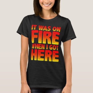Camiseta Estava Em Fogo Quando Cheguei Aqui